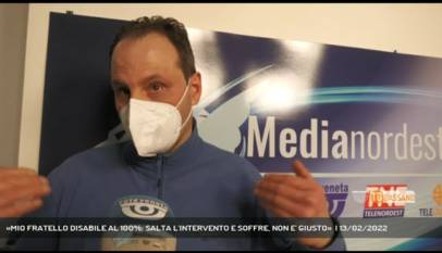 MUSSOLENTE | «MIO FRATELLO DISABILE AL 100%: SALTA L'INTERVENTO E SOFFRE