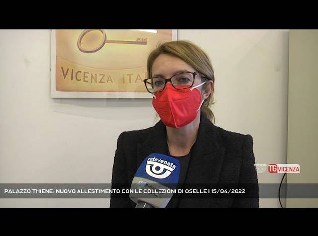 VICENZA | PALAZZO THIENE: NUOVO ALLESTIMENTO CON LE COLLEZIONI DI OSELLE