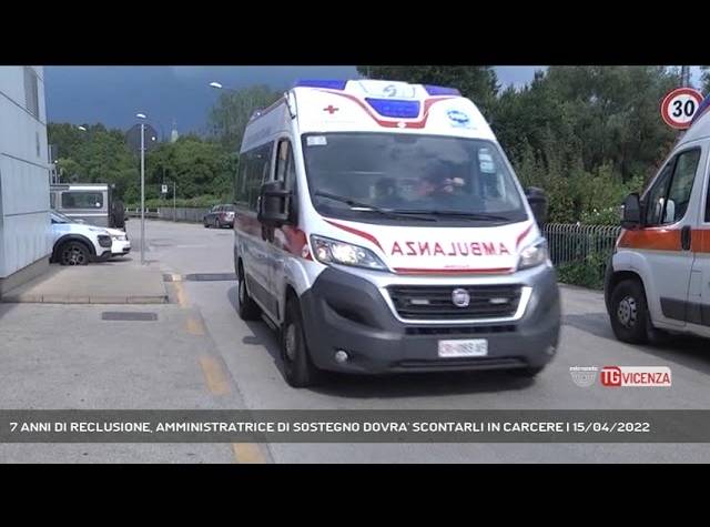 VICENZA | 7 ANNI DI RECLUSIONE