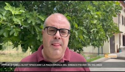 BASSANO DEL GRAPPA | I PROBLEMI DELL'ULSS7 'SPACCANO' LA MAGGIORANZA DEL SINDACO PAVAN