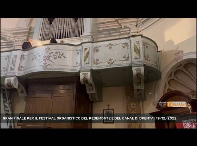 BASSANO DEL GRAPPA | GRAN FINALE PER IL FESTIVAL ORGANISTICO DEL PEDEMONTE E DEL CANAL DI BRENTA