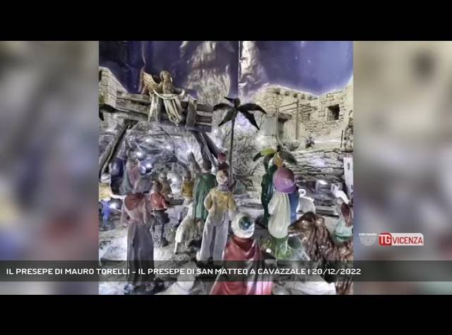 VICENZA | IL PRESEPE DI MAURO TORELLI - IL PRESEPE DI SAN MATTEO A CAVAZZALE