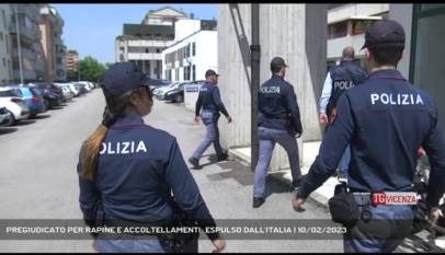 VICENZA | PREGIUDICATO PER RAPINE E ACCOLTELLAMENTI: ESPULSO DALL'ITALIA
